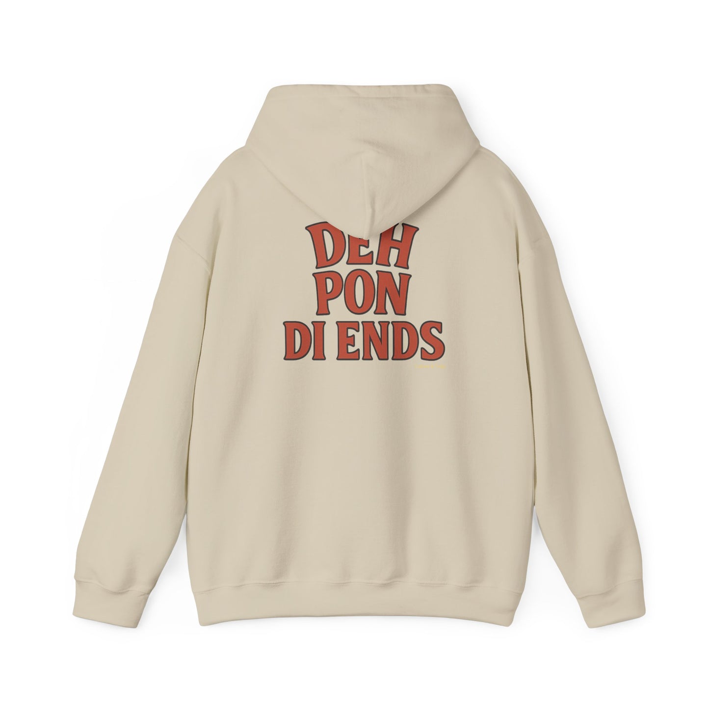 Deh Pon Di Ends - Unisex Hoodie
