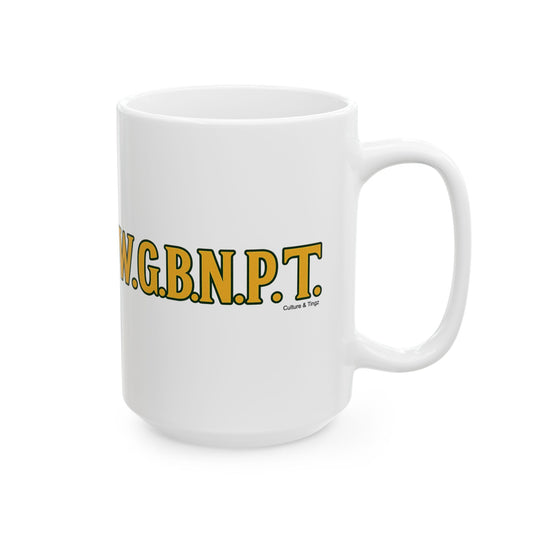 W.G.B.N.P.T Ceramic Mug - Letterwork Collection