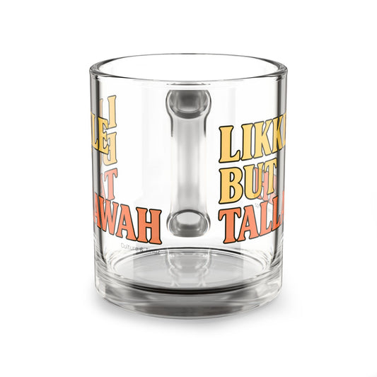 Likkle but Tallawah Glass Mug - 10oz. (Letterwork Edition)