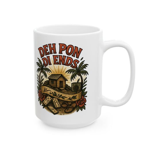 Deh Pon Di Ends Ceramic Mug - 11 or 15 oz.