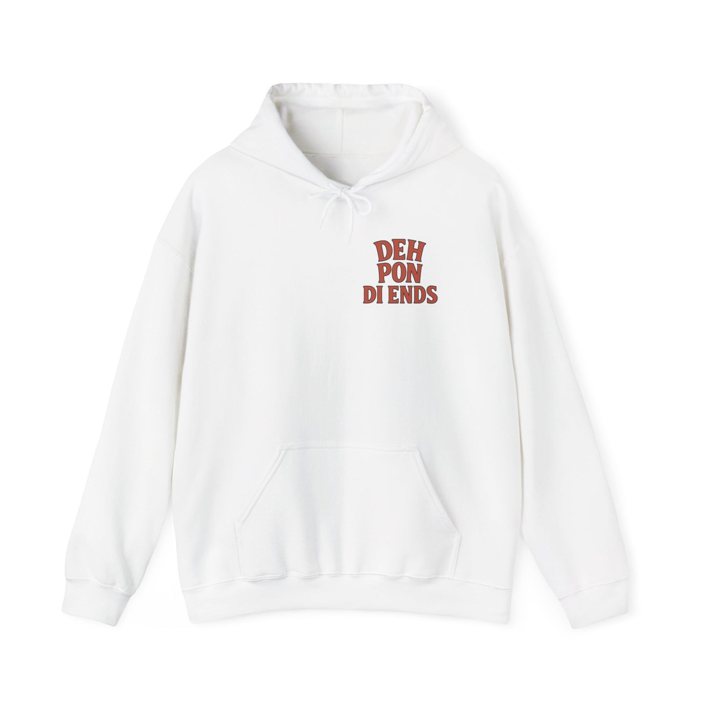 Deh Pon Di Ends - Unisex Hoodie