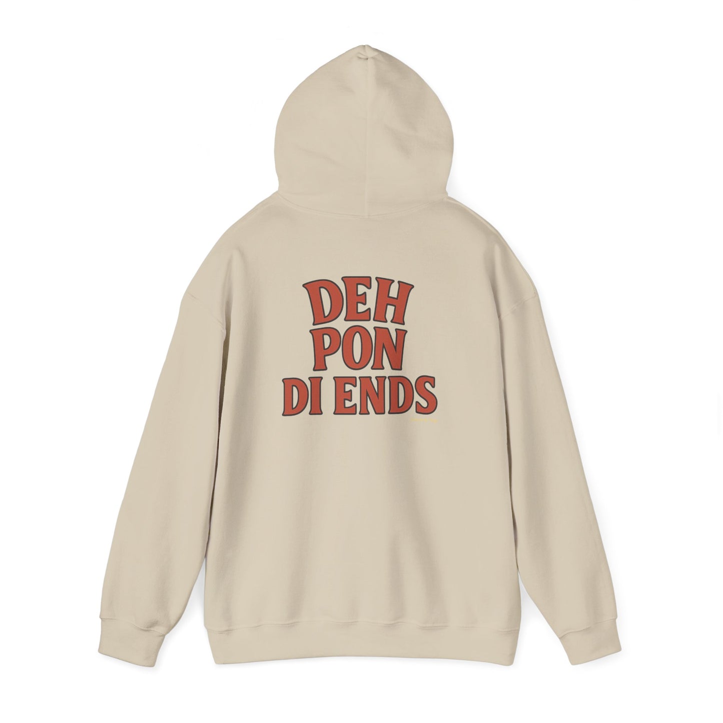 Deh Pon Di Ends - Unisex Hoodie