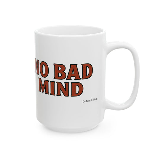 No Bad Mind Ceramic Mugs- Letterwork Collection