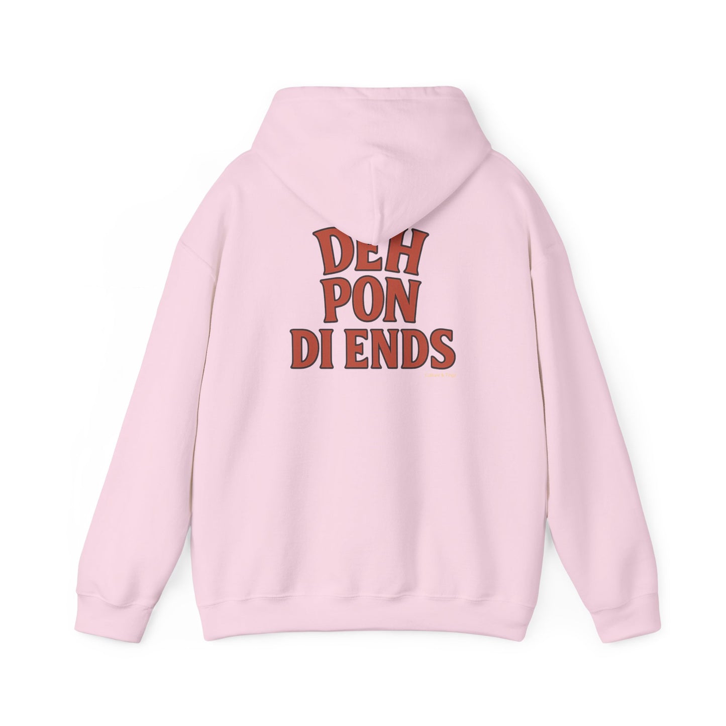 Deh Pon Di Ends - Unisex Hoodie