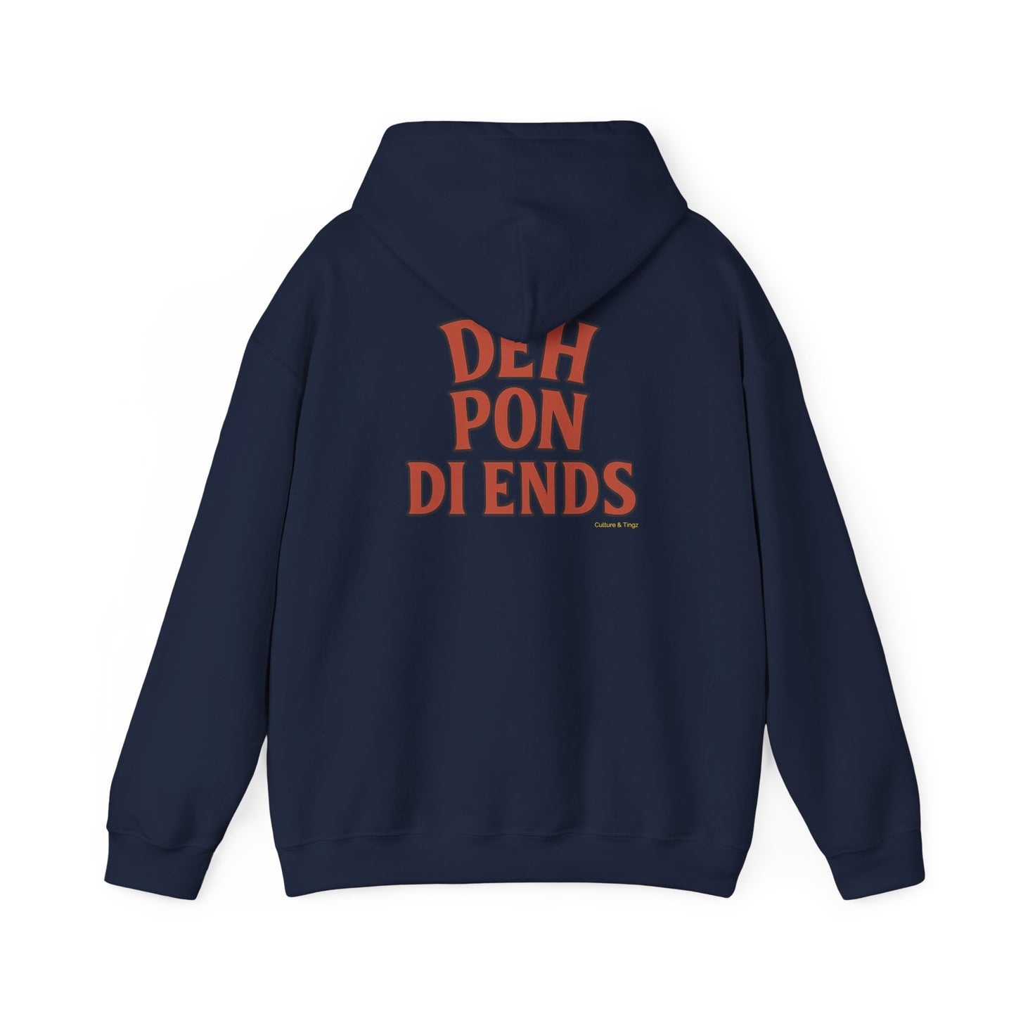 Deh Pon Di Ends - Unisex Hoodie
