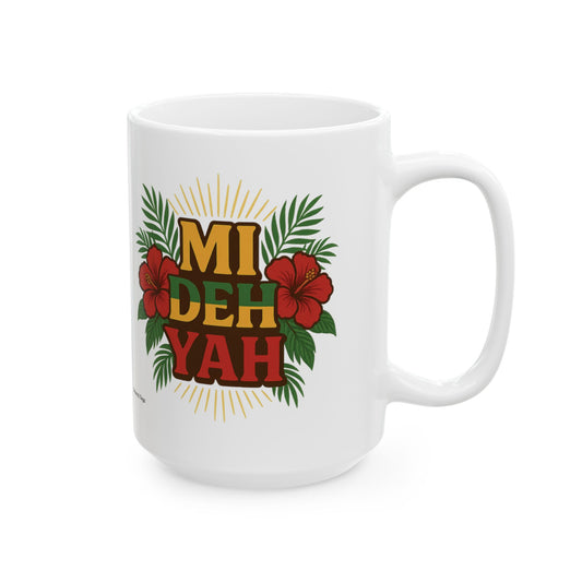 Mi Deh Yah - Ceramic Mug, (11oz/15oz)