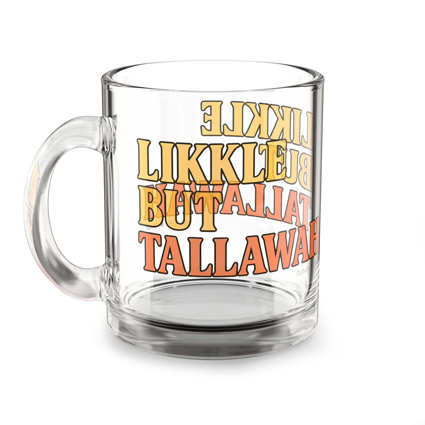 Likkle but Tallawah Glass Mug - 10oz. (Letterwork Edition)