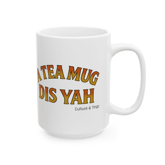 A Tea Mug Dis Yah - Letterwork Collection