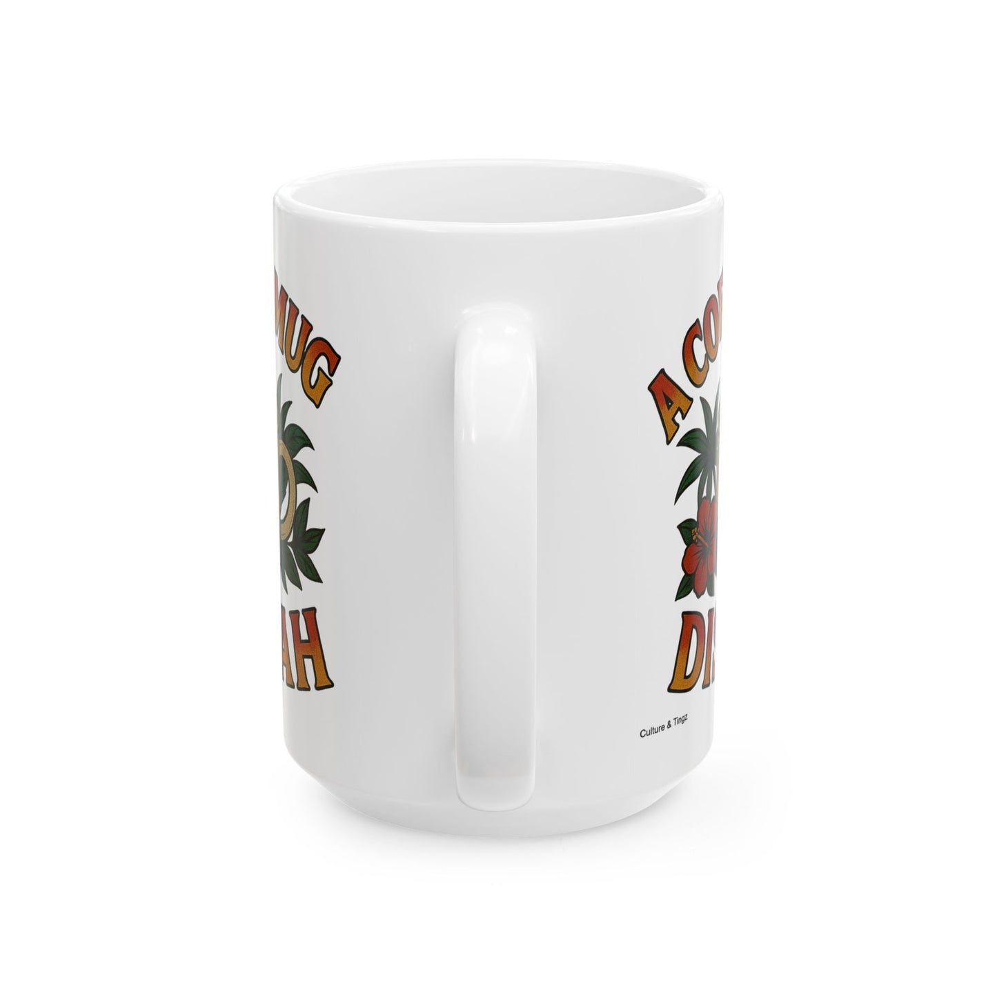 "A Coffee Mug Dis Yah" Mug - 11 or 15 oz.