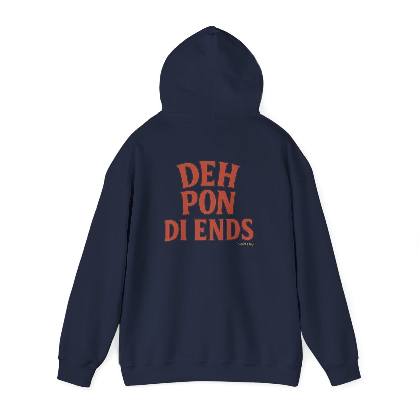 Deh Pon Di Ends - Unisex Hoodie