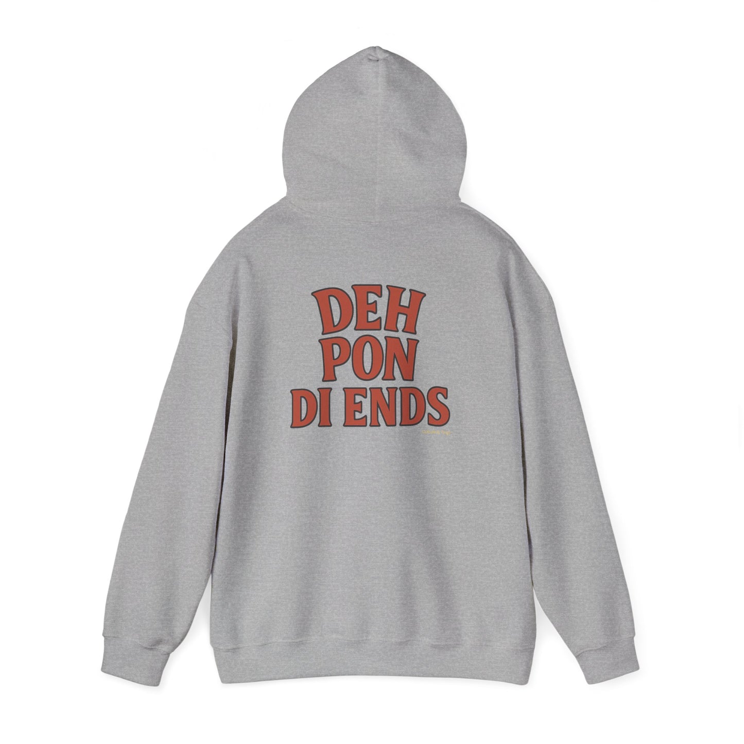 Deh Pon Di Ends - Unisex Hoodie