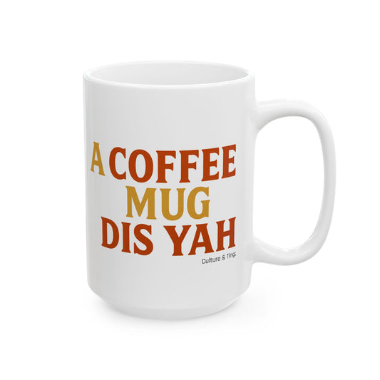 A Coffee Mug Dis Yah - Letterwork Collection