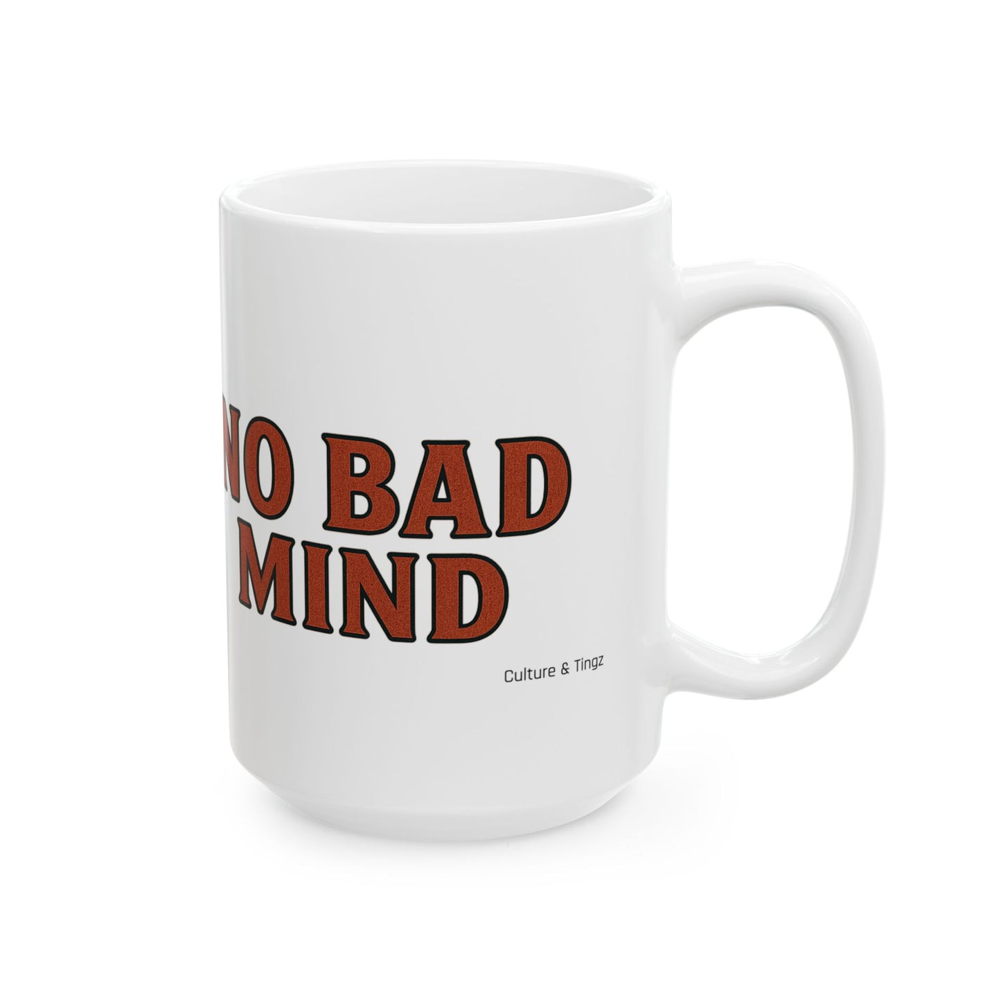 No Bad Mind Ceramic Mugs- Letterwork Collection
