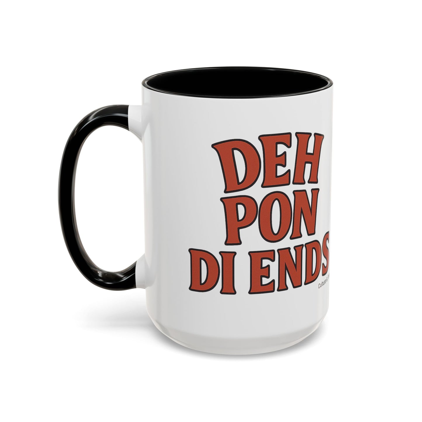 Deh Pon Di Ends Ceramic Mugs – Letterwork Edition