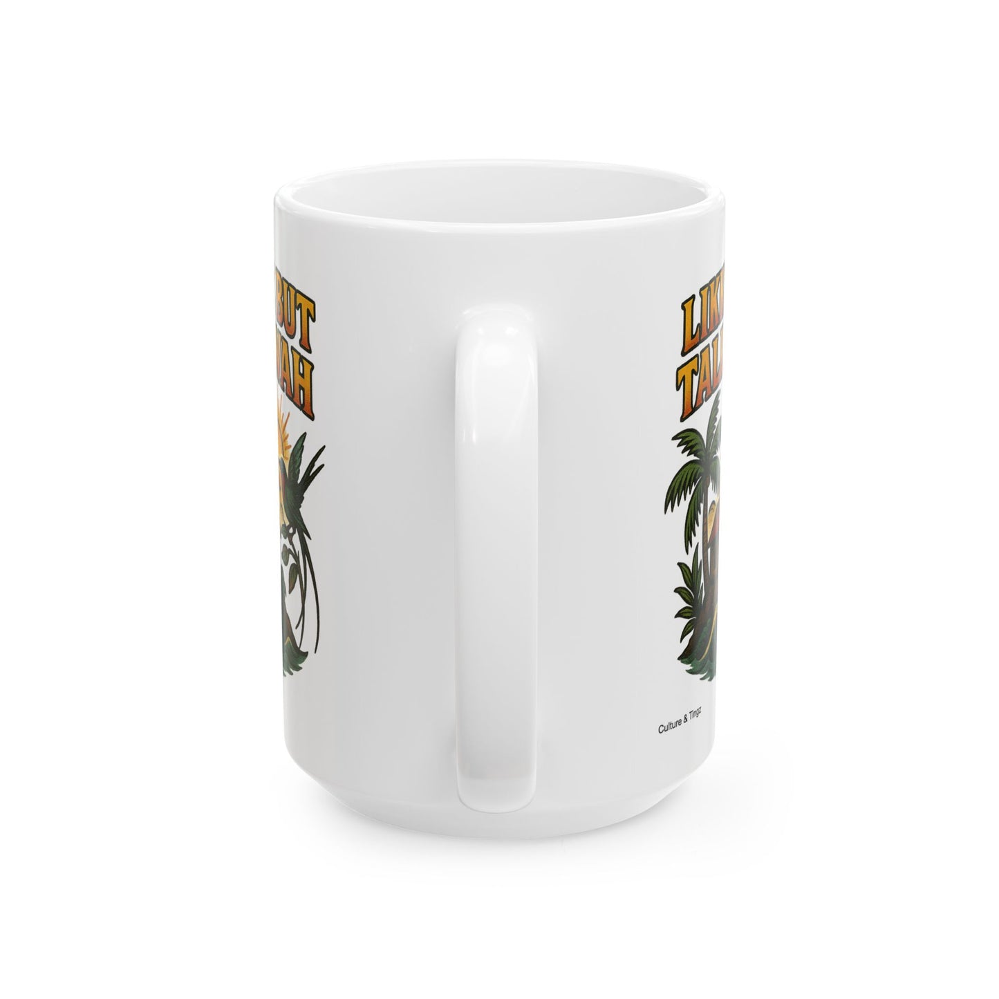 Likkle but Tallawah Ceramic Mug - 11 or 15 oz.