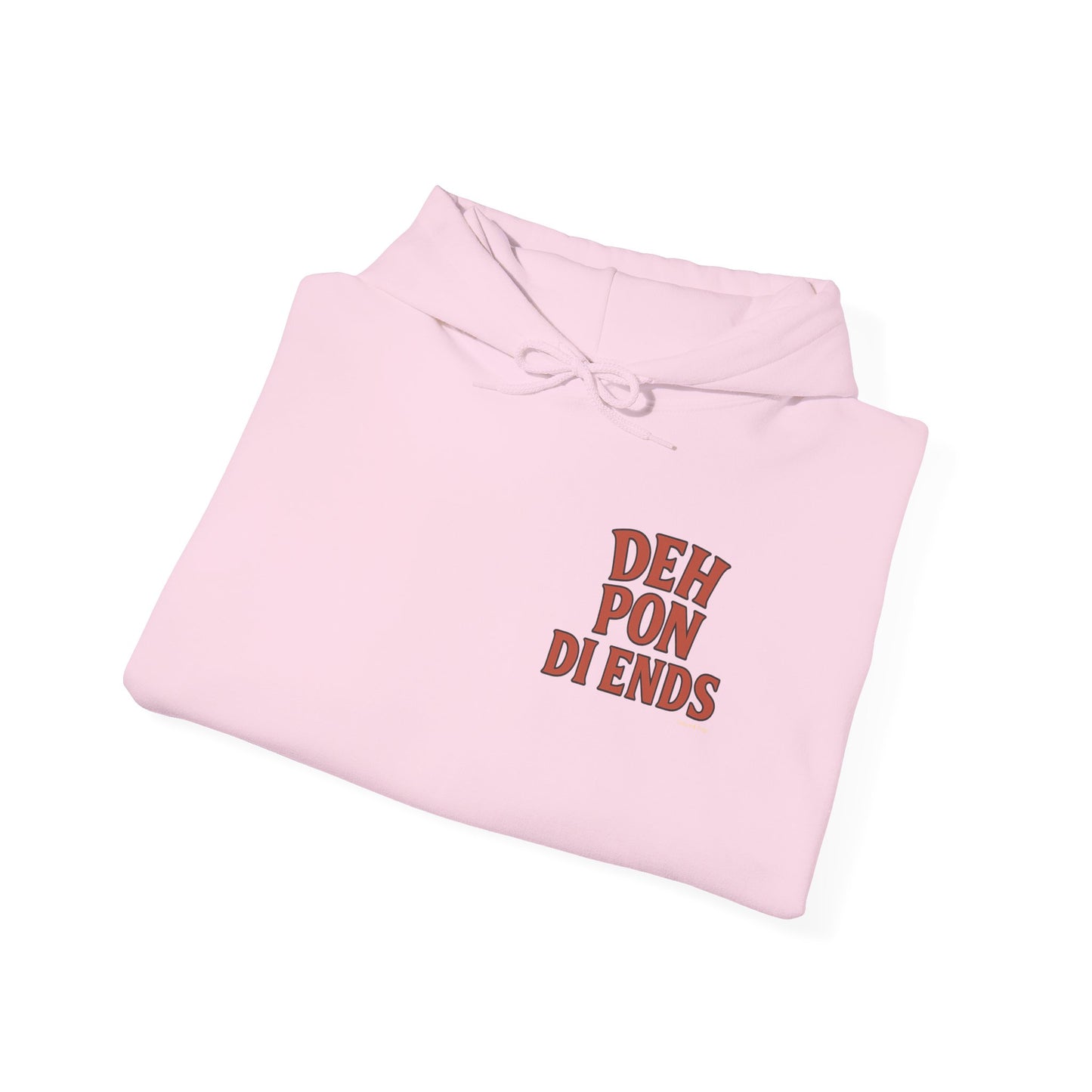 Deh Pon Di Ends - Unisex Hoodie