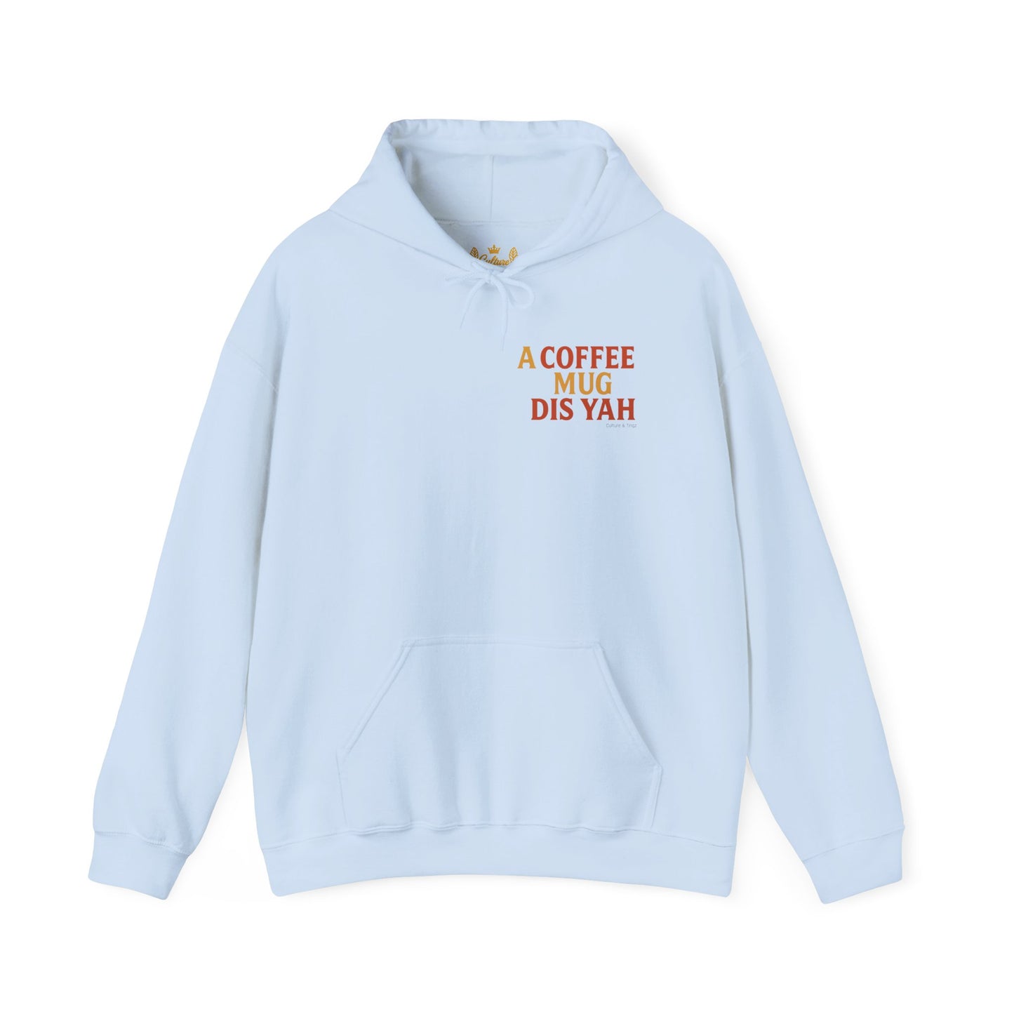 A Coffee Mug Dis Yah - Unisex Hoodie (Letterwork edition)