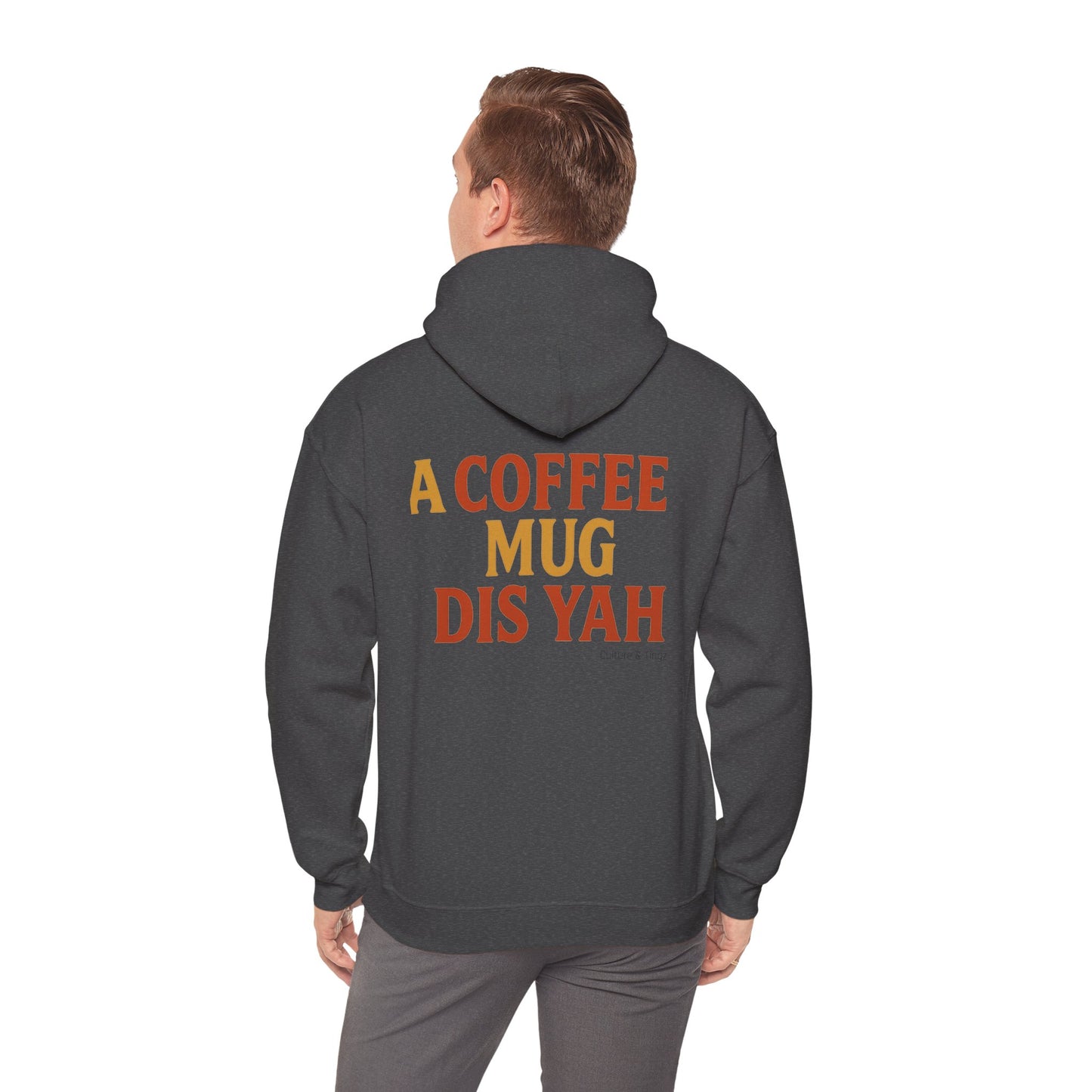 A Coffee Mug Dis Yah - Unisex Hoodie (Letterwork edition)