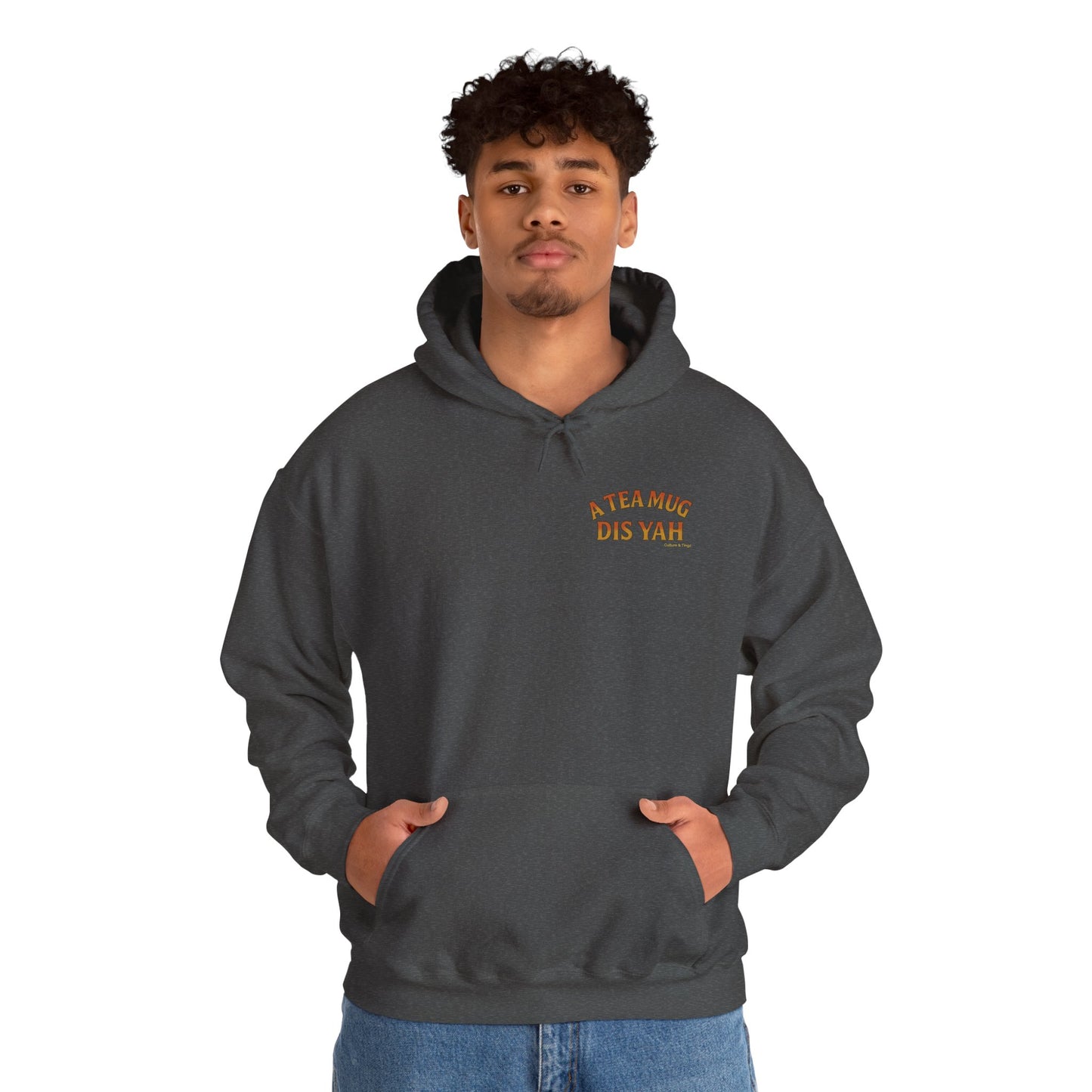 A Tea Mug Dis Yah - Unisex Hoodie (Letterwork front, Artwork Back)