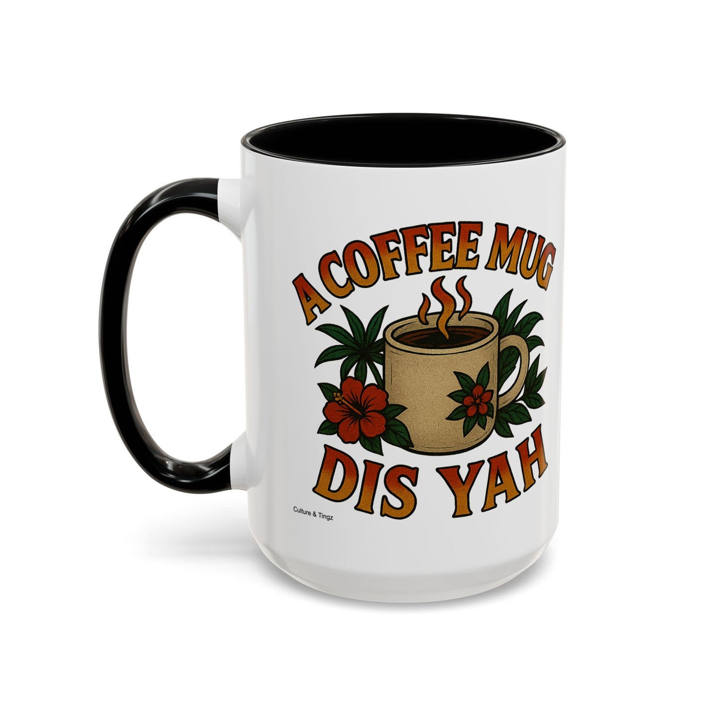 A Coffee Mug Dis Yah - Accent Coffee Mug