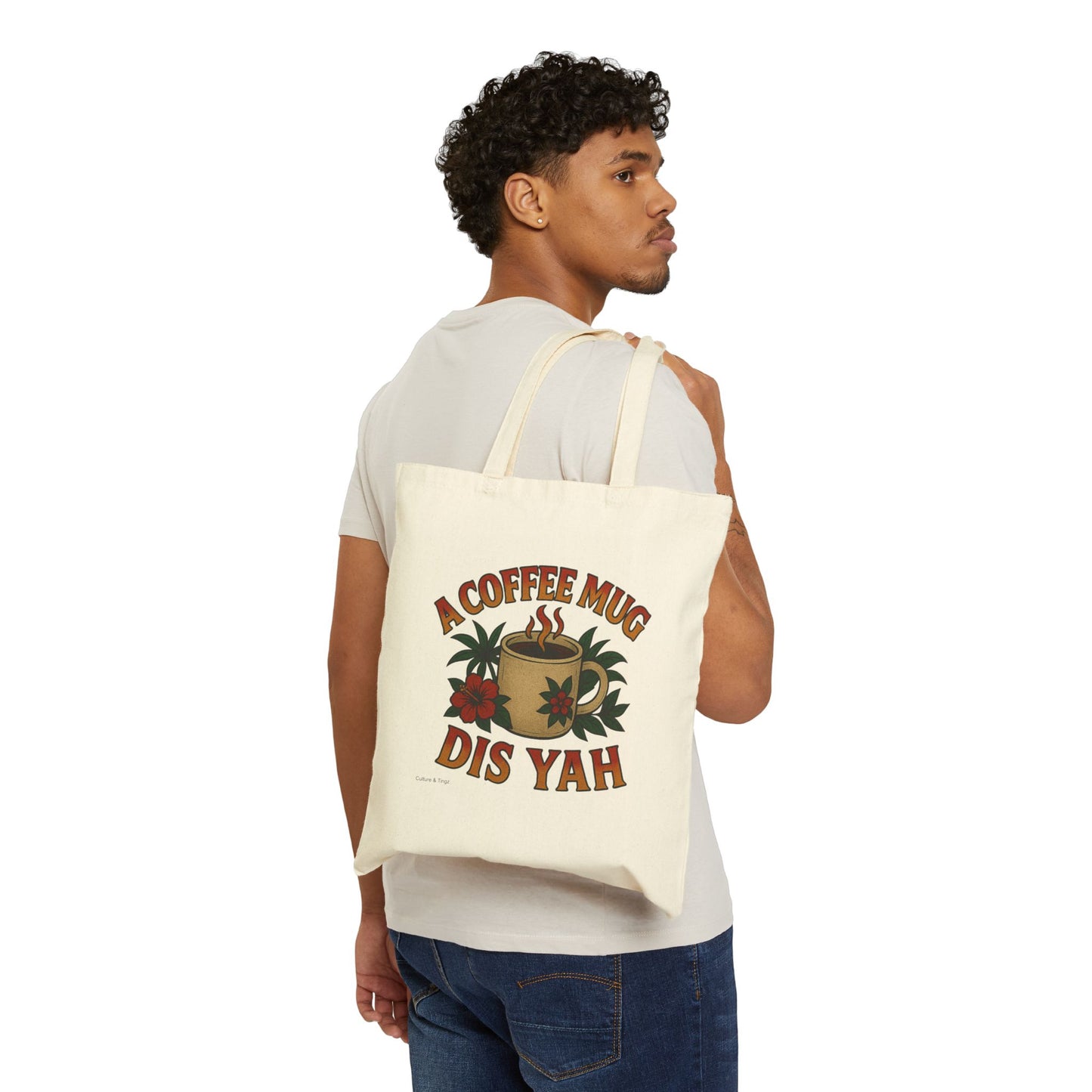 A Coffee Mug Dis Yah - Canvas Tote Bag (Artwork Only)