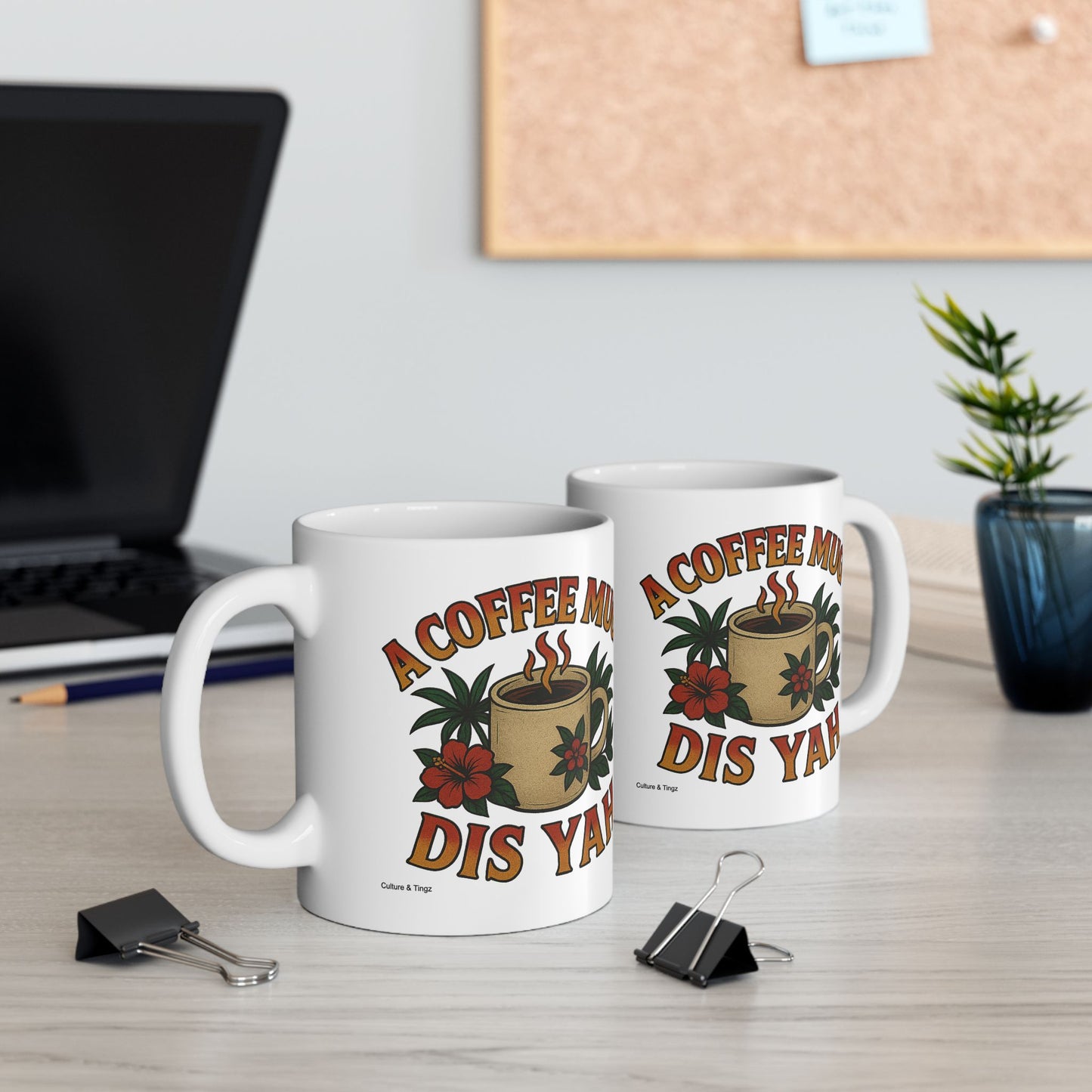 "A Coffee Mug Dis Yah" Mug - 11 or 15 oz.