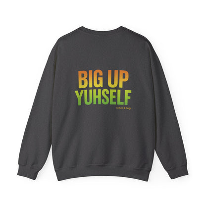 Big Up Yuhself - Unisex Crewneck Sweater