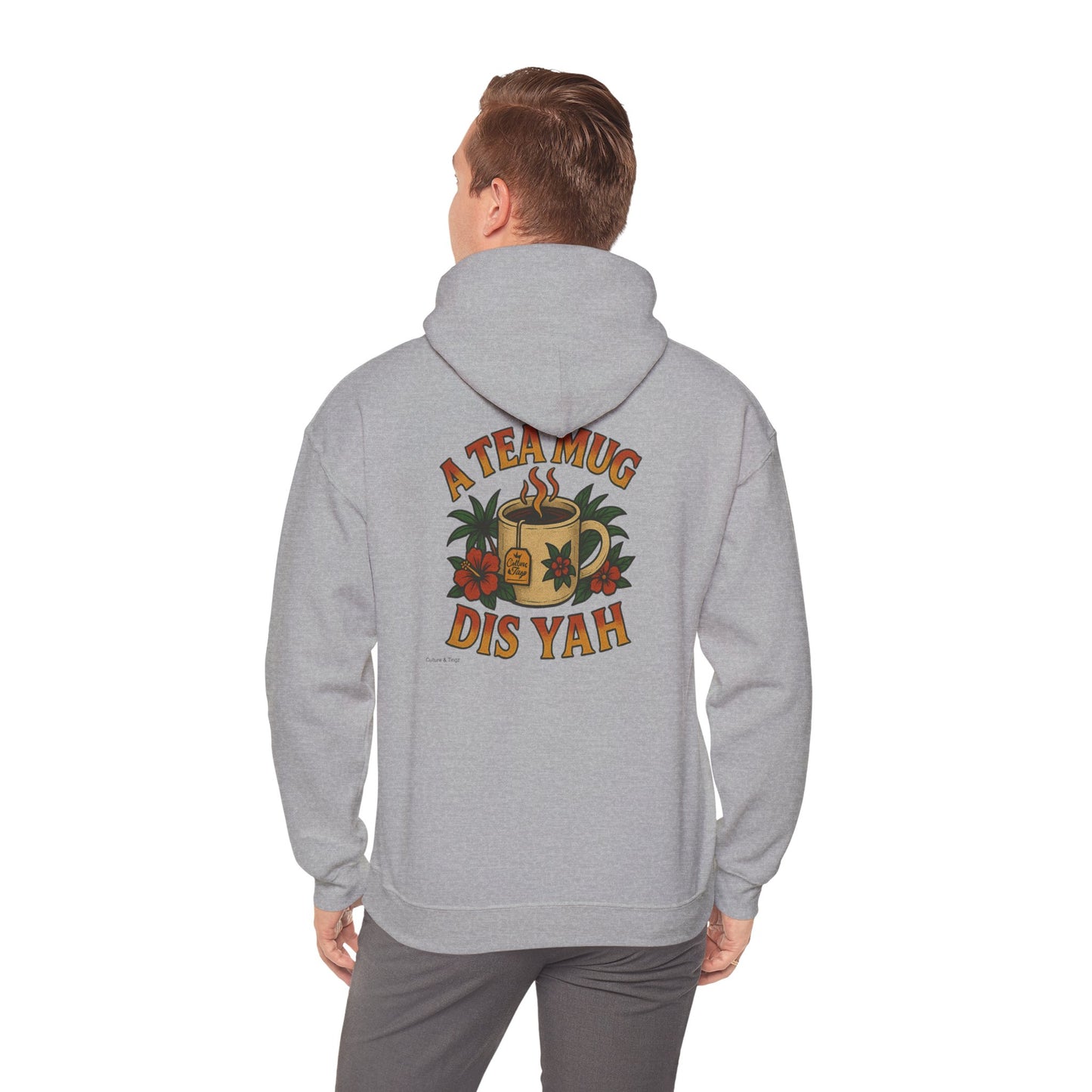 A Tea Mug Dis Yah - Unisex Hoodie (Letterwork front, Artwork Back)