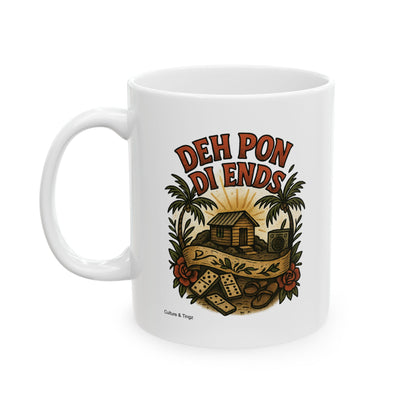 Deh Pon Di Ends Ceramic Mug - 11 or 15 oz.