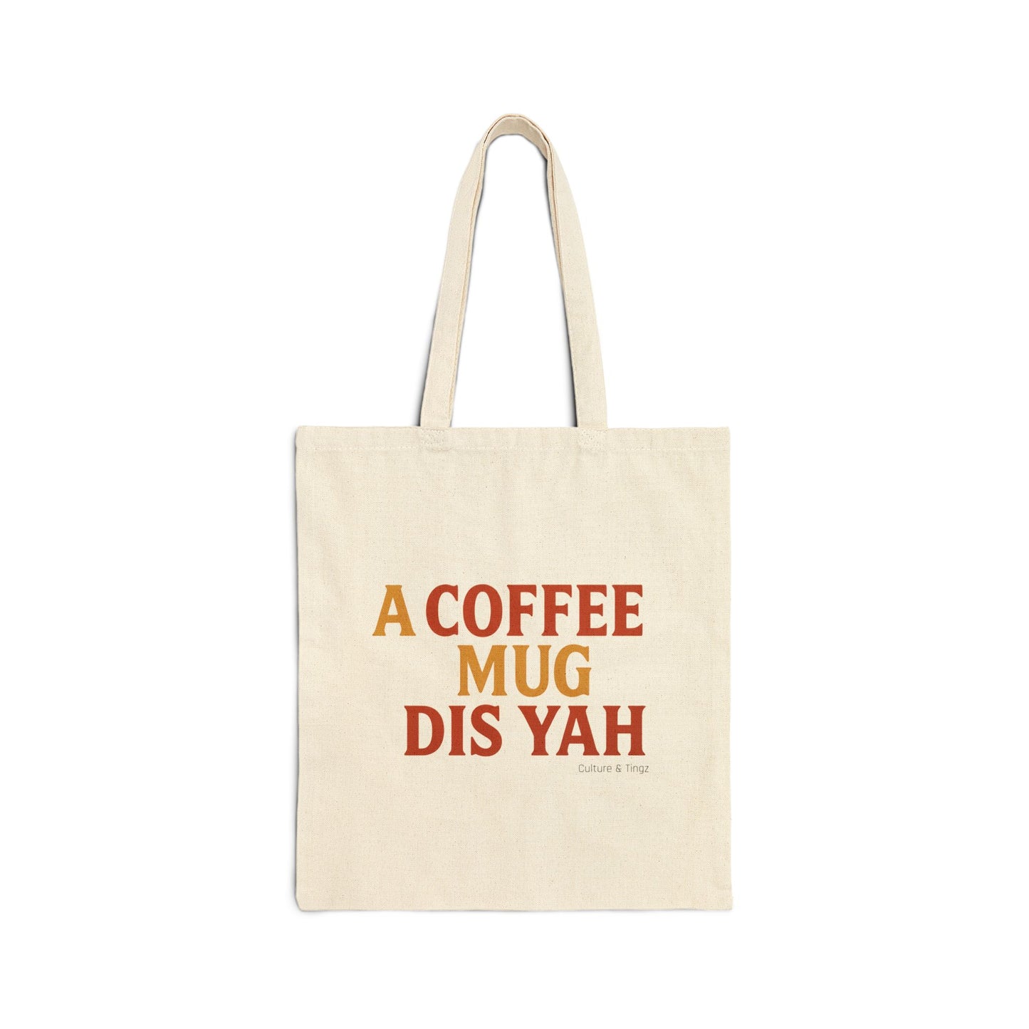 A Coffee Mug Dis Yah - Canvas Tote Bag (Letterwork Only)