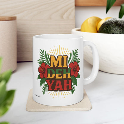 Mi Deh Yah - Ceramic Mug, (11oz/15oz)