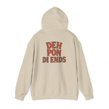 Deh Pon Di Ends - Unisex Hoodie