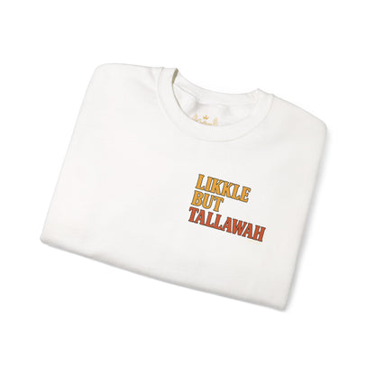 Likkle but Tallawah - Unisex Crewneck Sweater