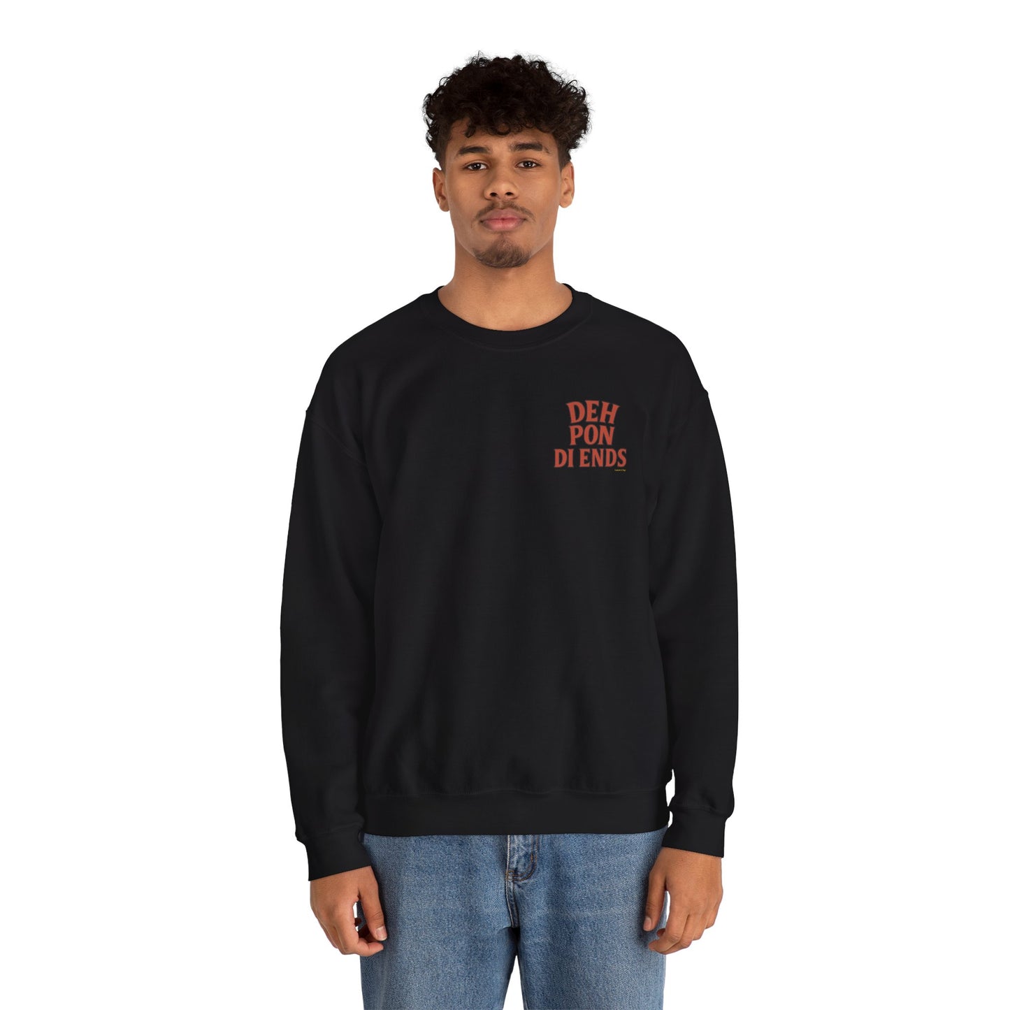 Deh Pon Di Ends - Unisex Crewneck Sweater (Letterwork Front, Artwork Back)