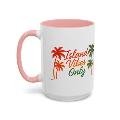Island Vibes Only - Accent Coffee Mug