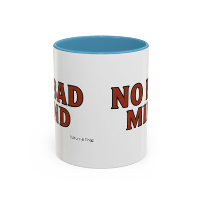 No Bad Mind Ceramic Mugs  – Letterwork Edition