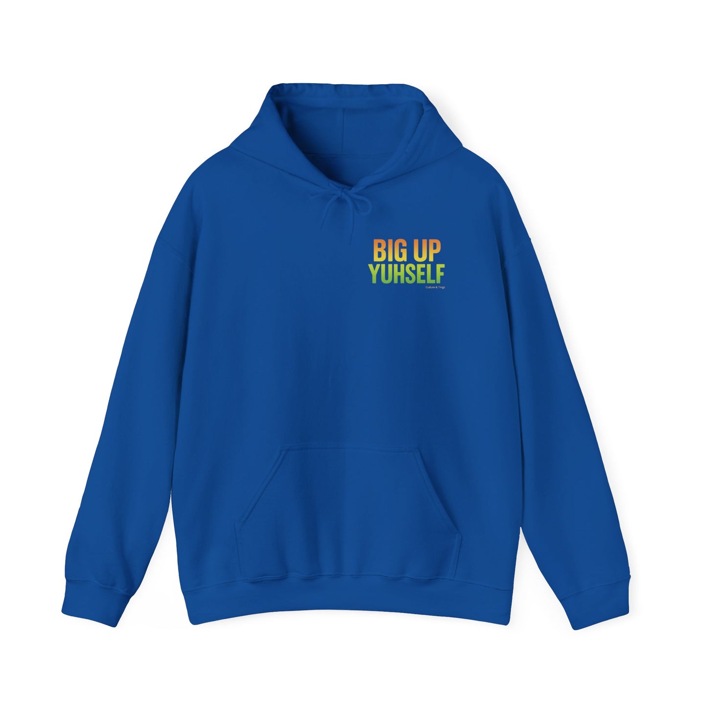 Unisex Hooded Sweatshirt: Big Up Yuhself - Casual, Cozy, Giftable, Everyday Wear, Perfect for Celebrations, Festivals, and Relaxed Days