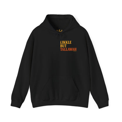 Likkle but Tallawah - Unisex Hoodie (Letterwork front, Artwork Back)