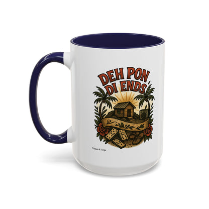 Deh Pon Di Ends - Accent Coffee Mug