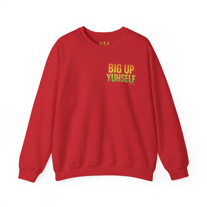 Big Up Yuhself - Unisex Crewneck Sweater