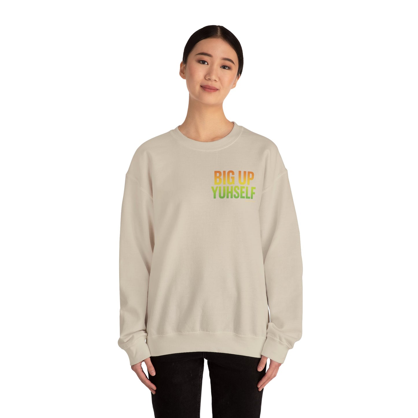 Big Up Yuhself - Unisex Crewneck Sweater
