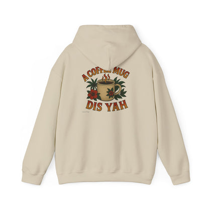 A Coffee Mug Dis Yah - Unisex Hoodie (Lettering Front, Artwork Back)