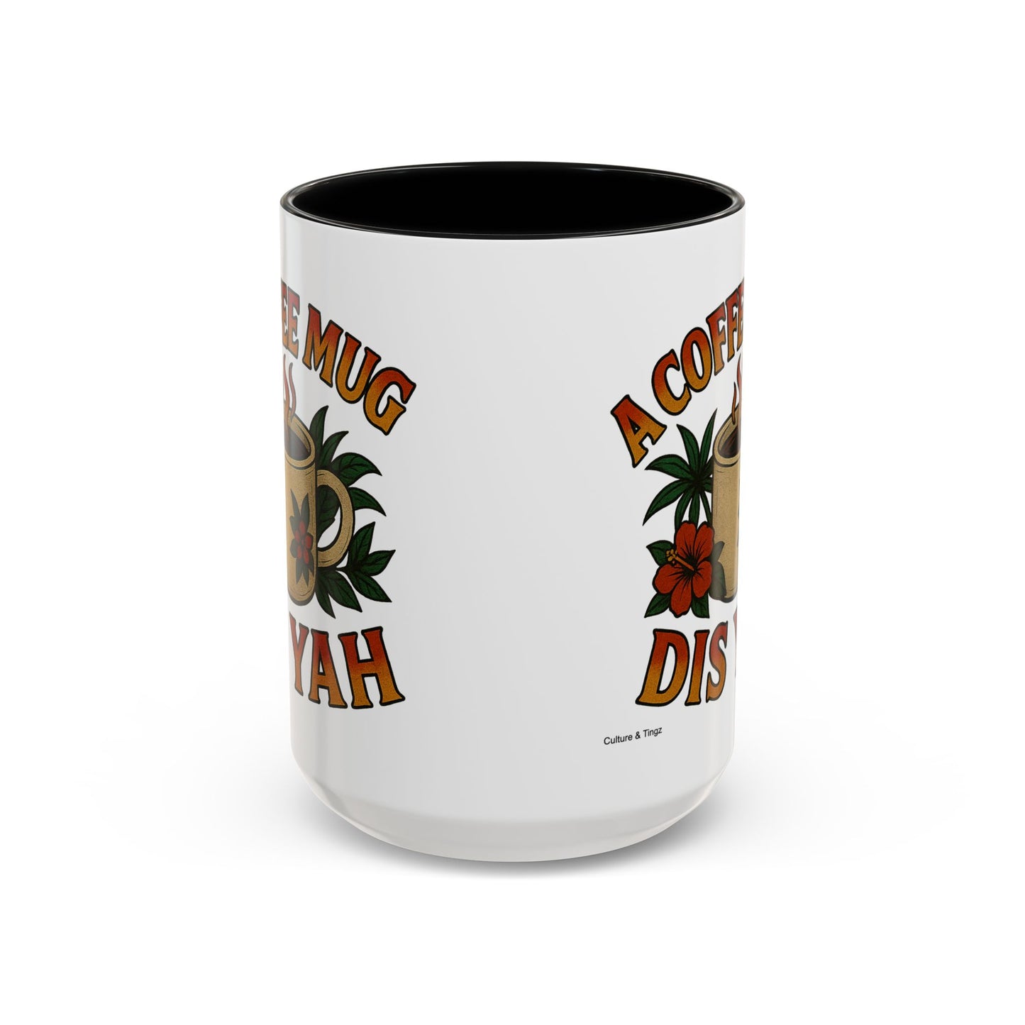 A Coffee Mug Dis Yah - Accent Coffee Mug
