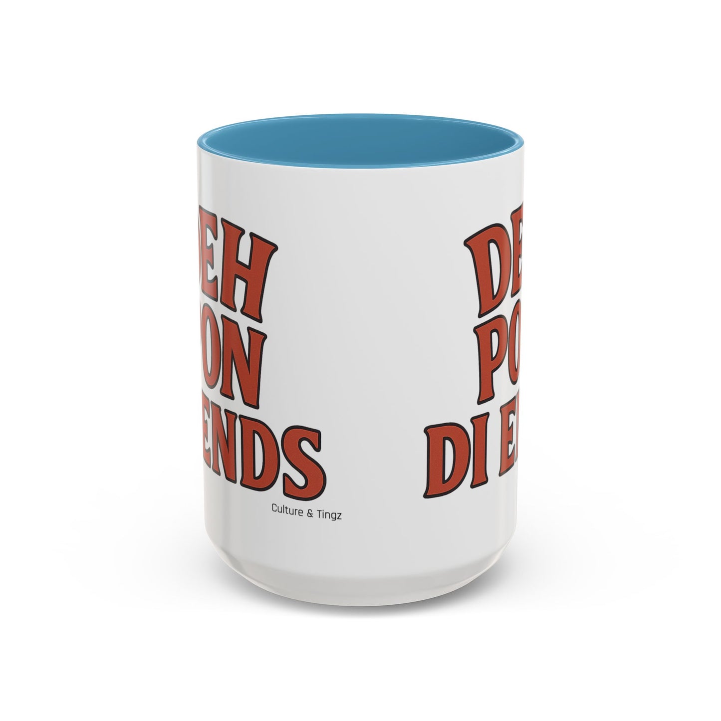 Deh Pon Di Ends Ceramic Mugs  – Letterwork Edition