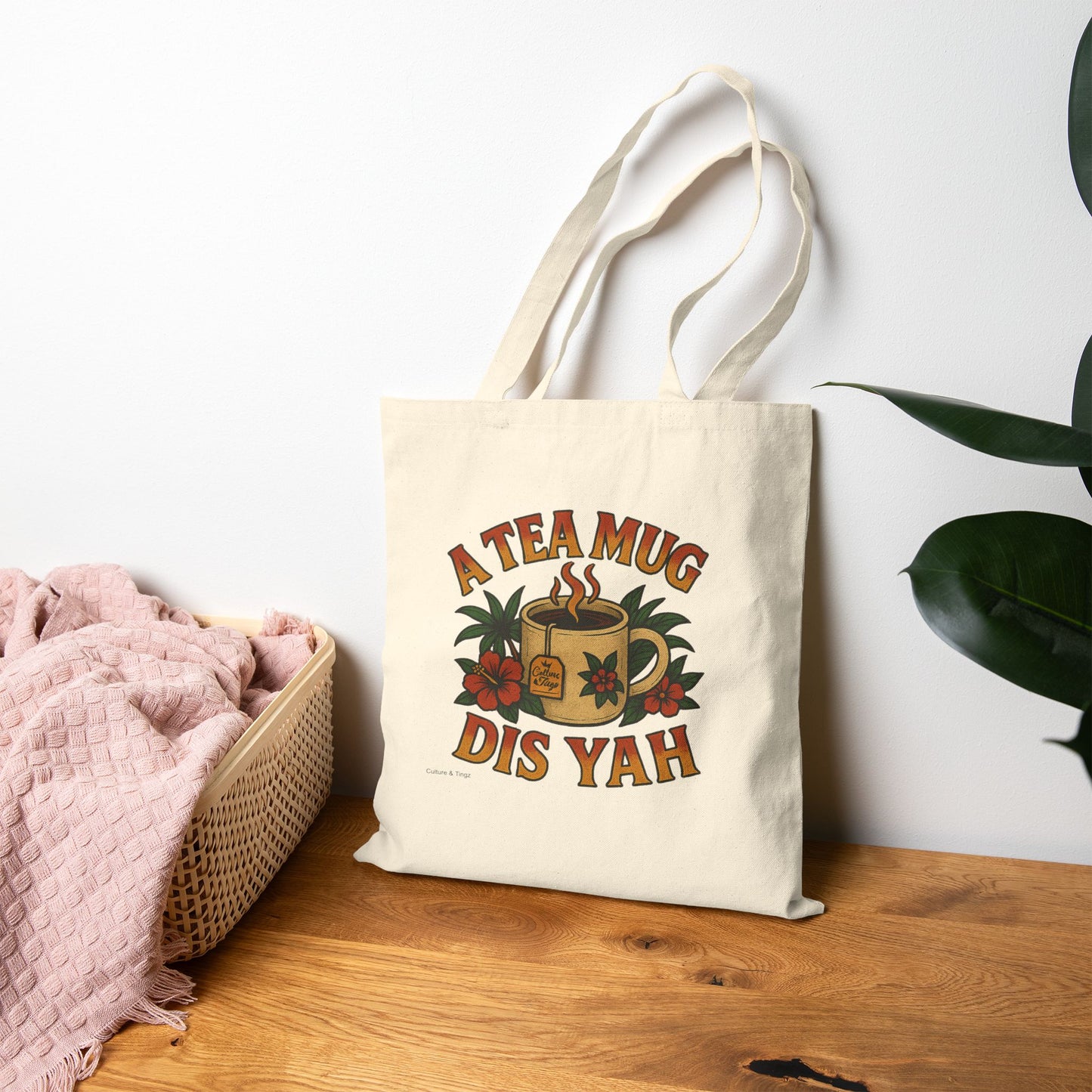 A Tea Mug Dis Yah - Canvas Tote Bag (Artwork Only)