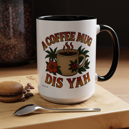 A Coffee Mug Dis Yah - Accent Coffee Mug