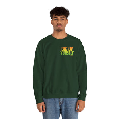 Big Up Yuhself - Unisex Crewneck Sweater