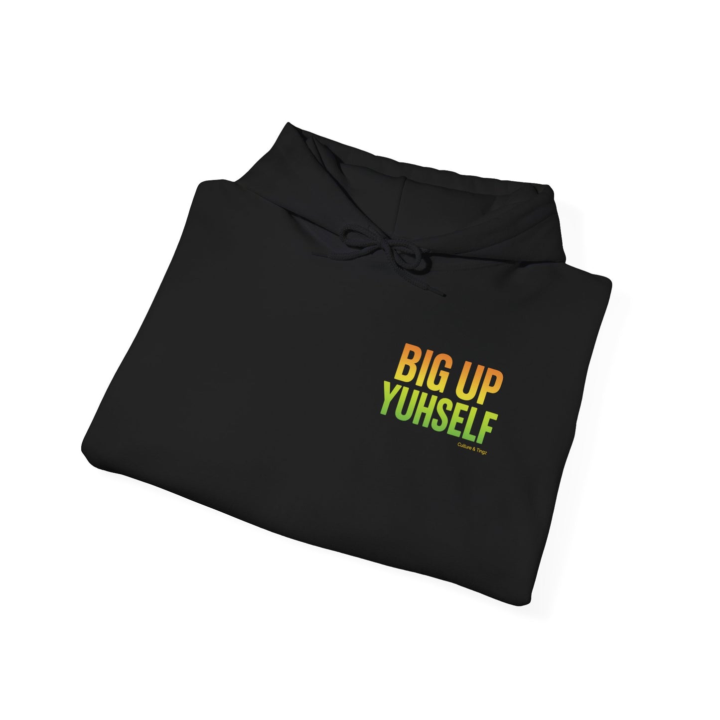 Unisex Hooded Sweatshirt: Big Up Yuhself - Casual, Cozy, Giftable, Everyday Wear, Perfect for Celebrations, Festivals, and Relaxed Days