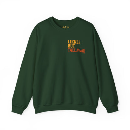 Likkle but Tallawah - Unisex Crewneck Sweater