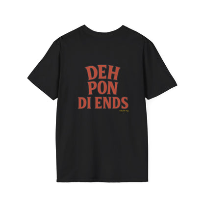 Deh Pon Di Ends -  Unisex Short Sleeve Tee